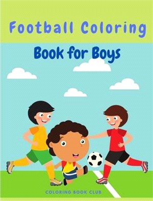 Football(Soccer) Coloring Book for Boys - Hours of Football Themed Activity Fun