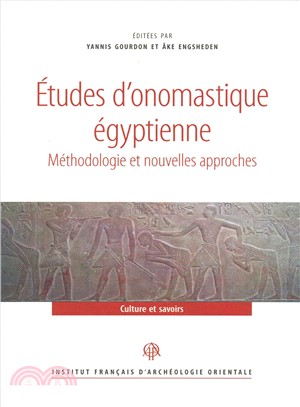 Etudes D'onomastique Egyptienne ― Methodologie Et Nouvelles Approches