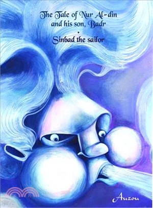 The Tale of Nur Al-din and His Son, Badr; Sinbad the Sailor