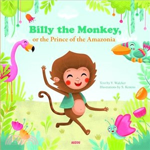 Billy the Monkey, or the Prince of the Amazonia