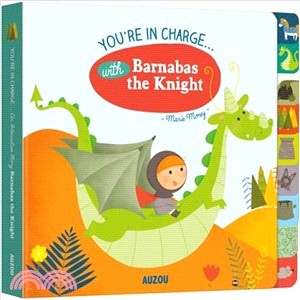 You're in Charge... With Barnabus the Knight