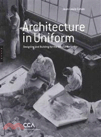 Architecture in Uniform ─ Designing and Building for the Second World War