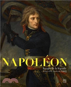 Napol on：Images of the Napoleonic Legend