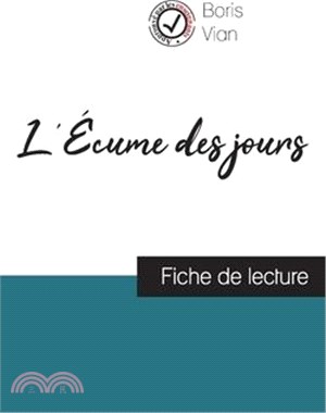 L'Écume des jours de Boris Vian (fiche de lecture et analyse complète de l'oeuvre)