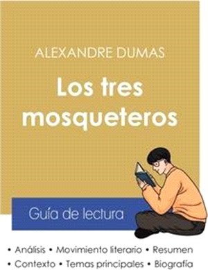 Guía de lectura Los tres mosqueteros de Alexandre Dumas (análisis literario de referencia y resumen completo)
