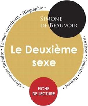 Fiche de lecture Le Deuxième sexe (tome 1) (Étude intégrale)