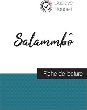 Salammbô de Flaubert (fiche de lecture et analyse complète de l'oeuvre)