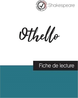 Othello de Shakespeare (fiche de lecture et analyse complète de l'oeuvre)