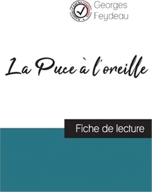 La Puce à l'oreille de Georges Feydeau (fiche de lecture et analyse complète de l'oeuvre)