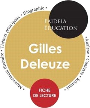 Deleuze: Étude détaillée et analyse de sa pensée