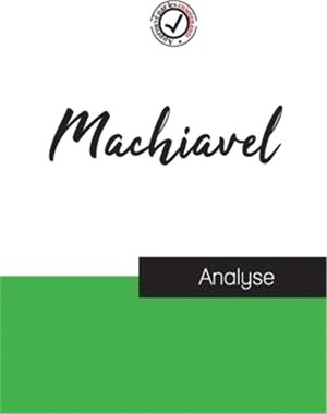 Machiavel (étude et analyse complète de sa pensée)