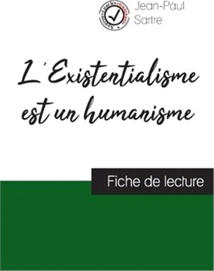 L'Existentialisme est un humanisme de Jean-Paul Sartre (fiche de lecture et analyse complète de l'oeuvre)