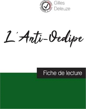 L'Anti-Oedipe de Gilles Deleuze (fiche de lecture et analyse complète de l'oeuvre)