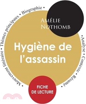 Fiche de lecture Hygiène de l'assassin d'Amélie Nothomb (Étude intégrale)