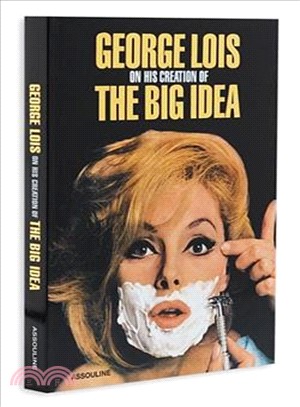 George Lois—On Creating the Big Idea
