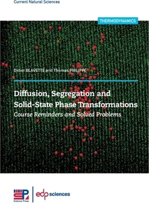 Diffusion, Segregation and Solid-State Phase Transformations: Course Reminders and Solved Problems