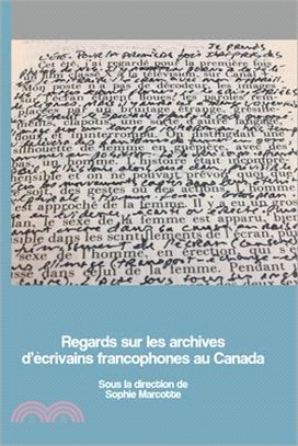 Regards Sur Les Archives Dcrivains Francophones Au Canada