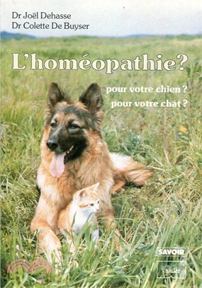 L'homéopathie ? pour votre chien ? pour votre chat ?