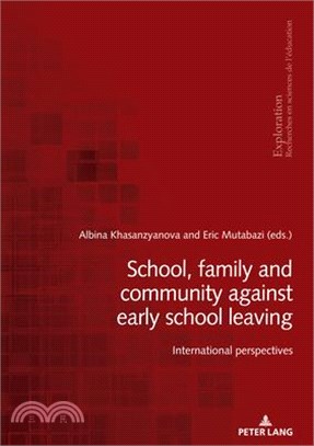 School, Family and Community Against Early School Leaving: International Perspectives