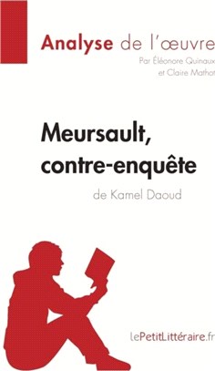 Meursault, contre-enquete de Kamel Daoud (Analyse de l'oeuvre)：Comprendre la litterature avec lePetitLitteraire.fr