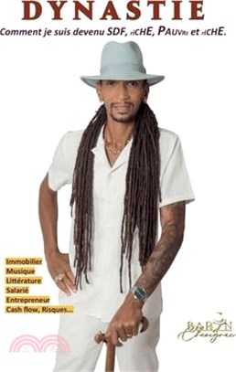 Dynastie: Comment je suis devenu sdf, riche, pauvre et riche
