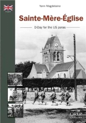 Sainte-MeRe-Eglise：D-Day for the Us Paras