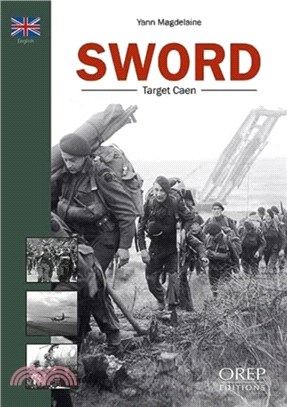 Sword：From Pegasus Bridge To Caen