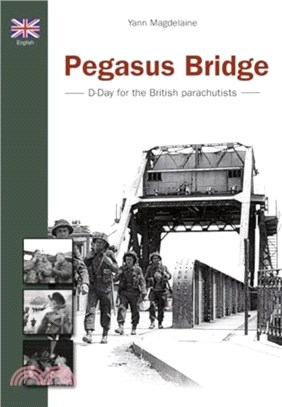 Pegasus Bridge：D-Day for the British paras