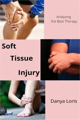 Soft Tissue Injuries - Analyzing the Best Therapy