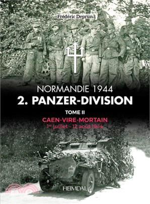 2. Panzerdivision En Normandie. Volume 2: Août 1944