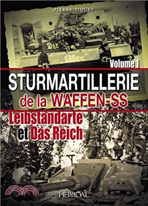 Sturmartilerie De La Waffen-Ss Tome 1：Leibstandarte Et Das Reich