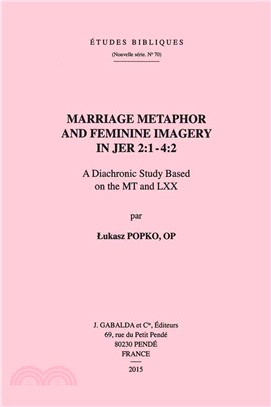 Marriage Metaphor and Feminine Imagery in Jer 2:1-4:2 ─ A Diachronic Study Based on the MT and LXX