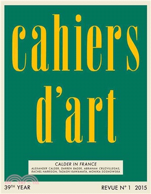 Cahiers d’Art N°1, 2015: Calder in France