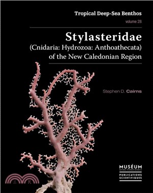 Stylasteridae of the New Caledonian Region ─ Tropical Deep-sea Benthos 28
