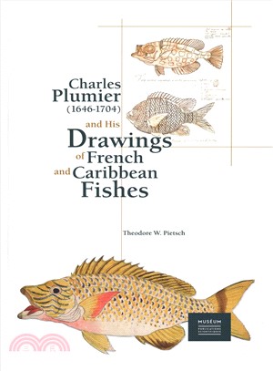 Charles Plumier 1646-1704 and His Drawings of French and Caribbean Fishes