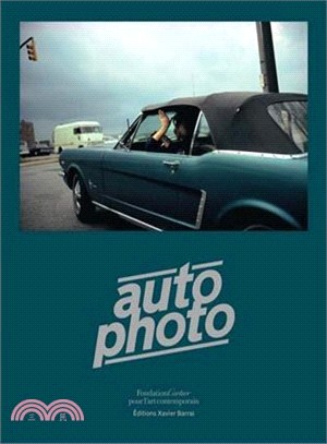 Auto-photo ― Cars and Photography 1900 to Now