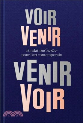 Fondation Cartier pour l'art contemporain: Voir Venir, Venir Voir