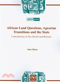 African Land Questions, Agrarian Transitions and the State