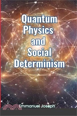 Quantum Physics and Social Determinism