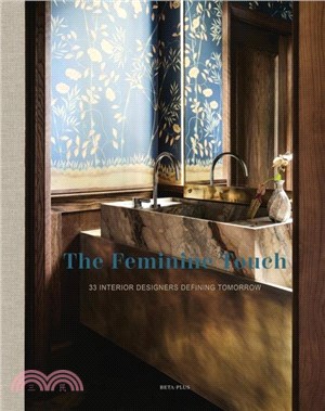 The Feminine Touch：33 Interior Designers Defining Tomorrow