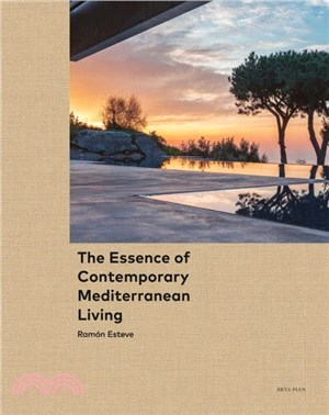 The Essence of Contemporary Mediterranean Living：Ramon Esteve