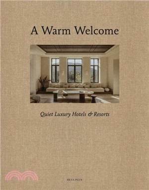 A Warm Welcome：Quiet Luxury Hotels & Resorts