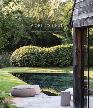 World's Best：50 Gardens from Around the Globe