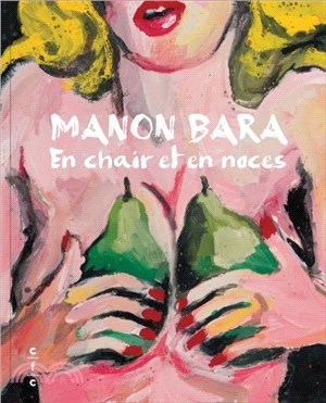 Manon Bara：En chair et en noces