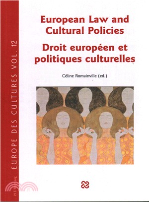 European Law and Cultural Policies / Droit Europ撊泄 Et Politiques Culturelles