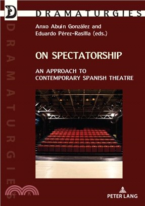On Spectatorship：An Approach to Contemporary Spanish Theatre