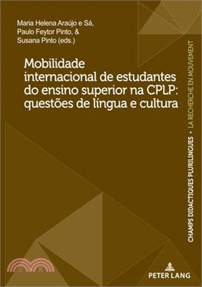 Mobilidade Internacional de Estudantes Do Ensino Superior Na Cplp: Questões de Língua E Cultura