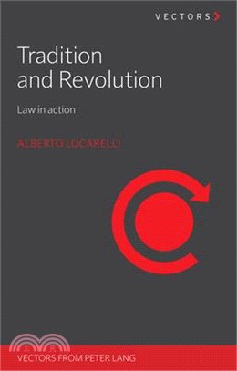 Tradition and Revolution: Law in Action