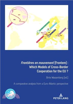 Frontieres en mouvement (Frontem)：Which Models of Cross-Border Cooperation for the EU?