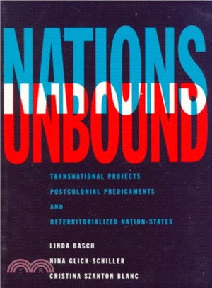 Nations Unbound ─ Transnational Projects, Postcolonial Predicaments, and Deterritorialized Nation-States